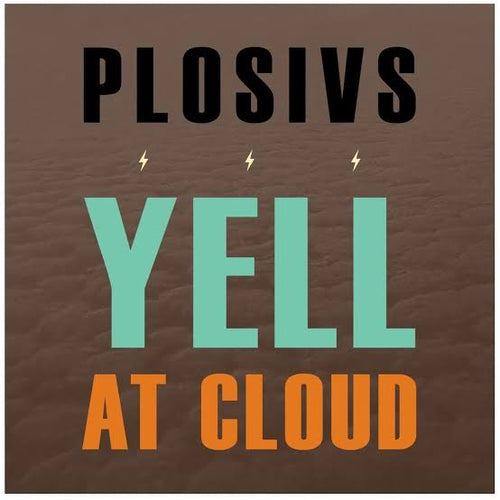 Plosivs - Yell At Cloud (Colour Vinyl)