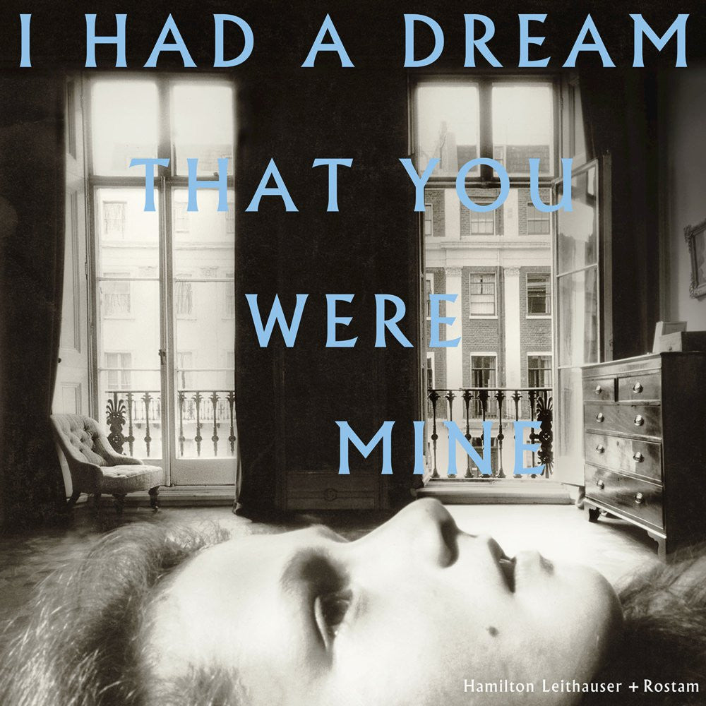 Hamilton Leithauser + Rostam - I Had A Dream That You Were Mine
