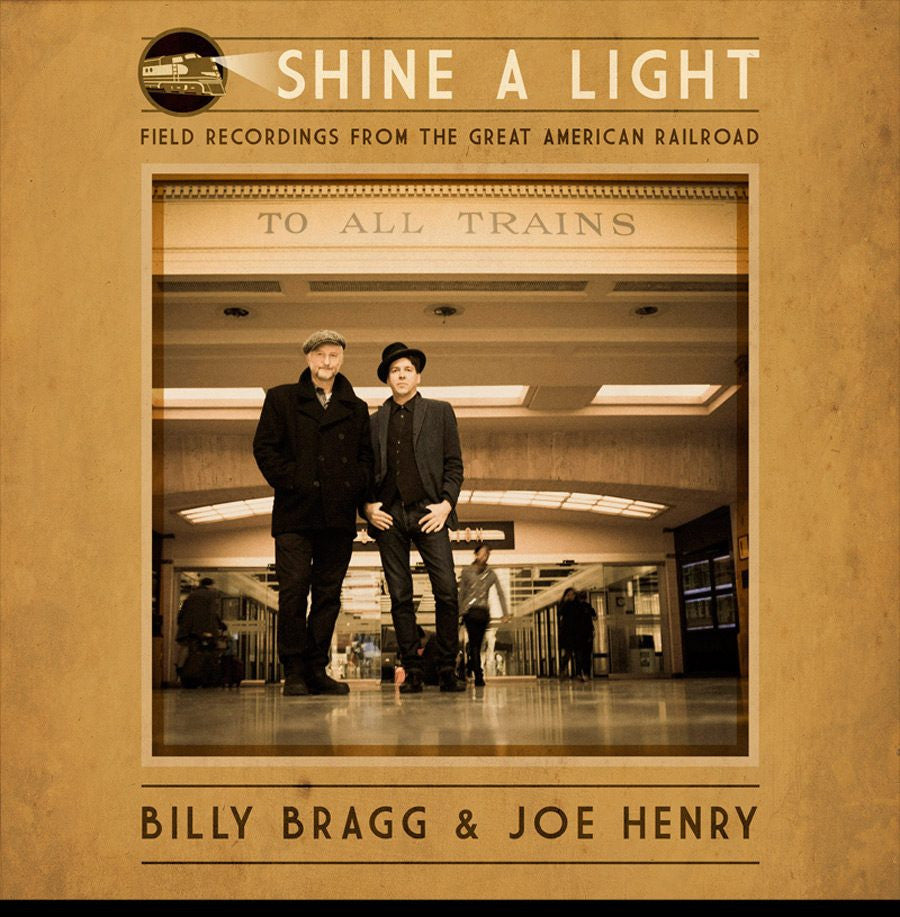 Billy Bragg & Joe Henry - Shine A Light