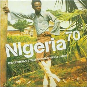 Various Artists - Nigeria 70 - The Definitive LP Edition