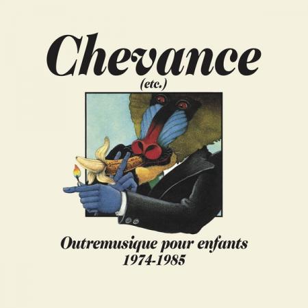 Various Artists	Chevance - Outremusique pour enfants 1974-1985