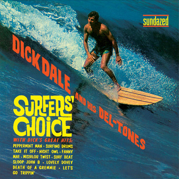 Dick Dale And His Del-Tones - Dick Dale And His Del-Tones - Surfers' Choice