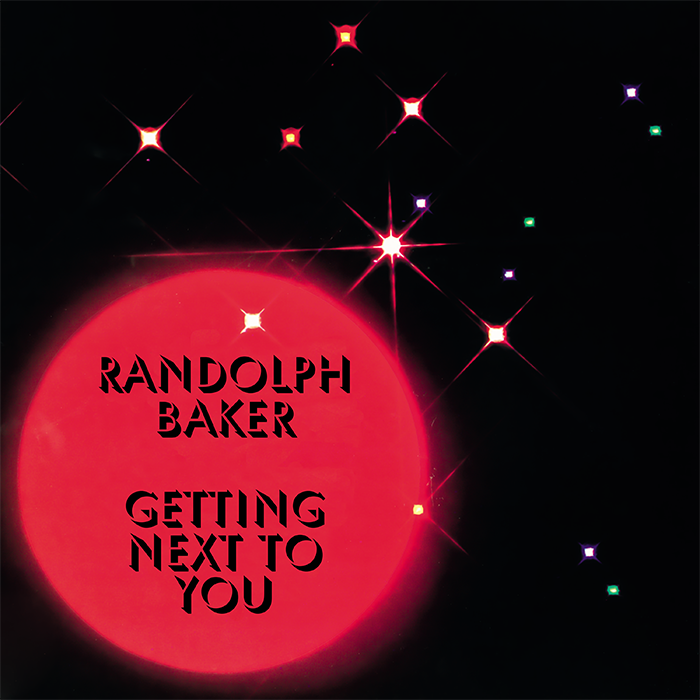 Randolph Baker - Getting Next To You