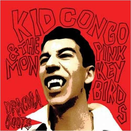 Kid Congo- Dracula Boots