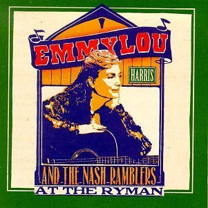 Emmylou Harris And The Nash Ramblers - At The Ryman