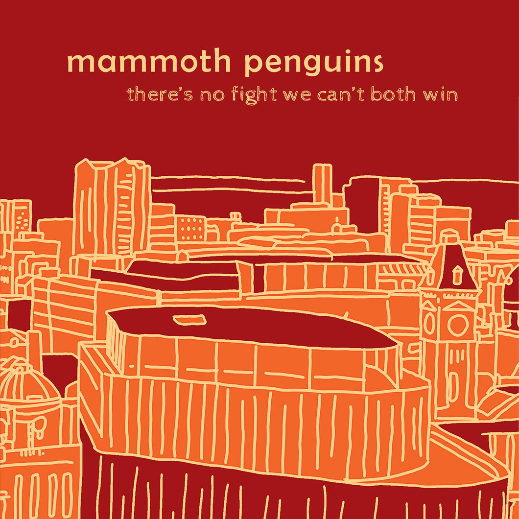 Mammoth Penguins - There Is No Fight We Can’t Both Win