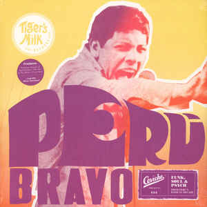 Various ‎– Peru Bravo (Funk, Soul & Psych From Peru's Radical Decade)