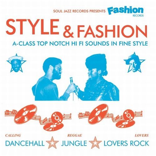 VA / Soul Jazz Records Presents / General Levy & Laurel & Hardy & Cutty Ranks feat. Asher Senator & Top Cat & Dee Sharp & Papa Face - Soul Jazz Records Presents Fashion Records: Style & Fashion