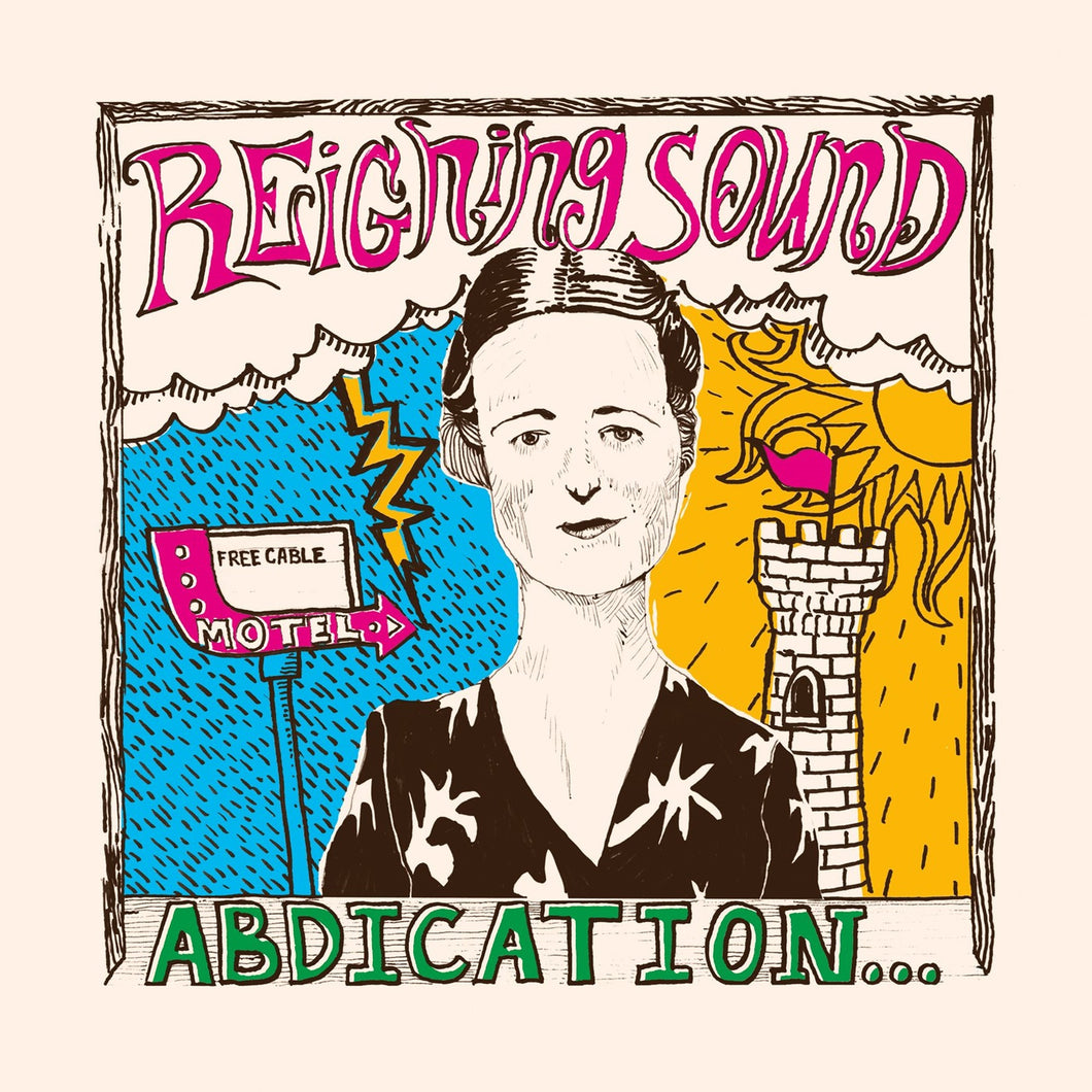 Reigning Sound - Abdication... For Your Love
