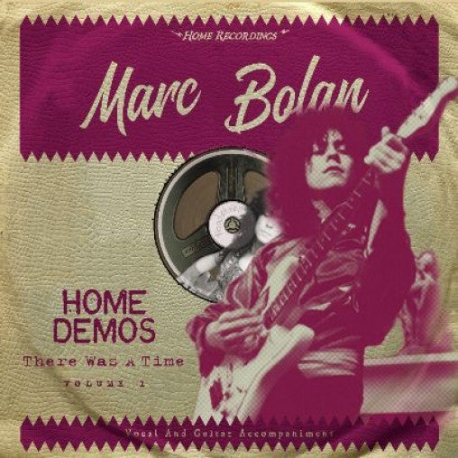 Marc Bolan  - There Was A Time : Home Demos Volume 1 