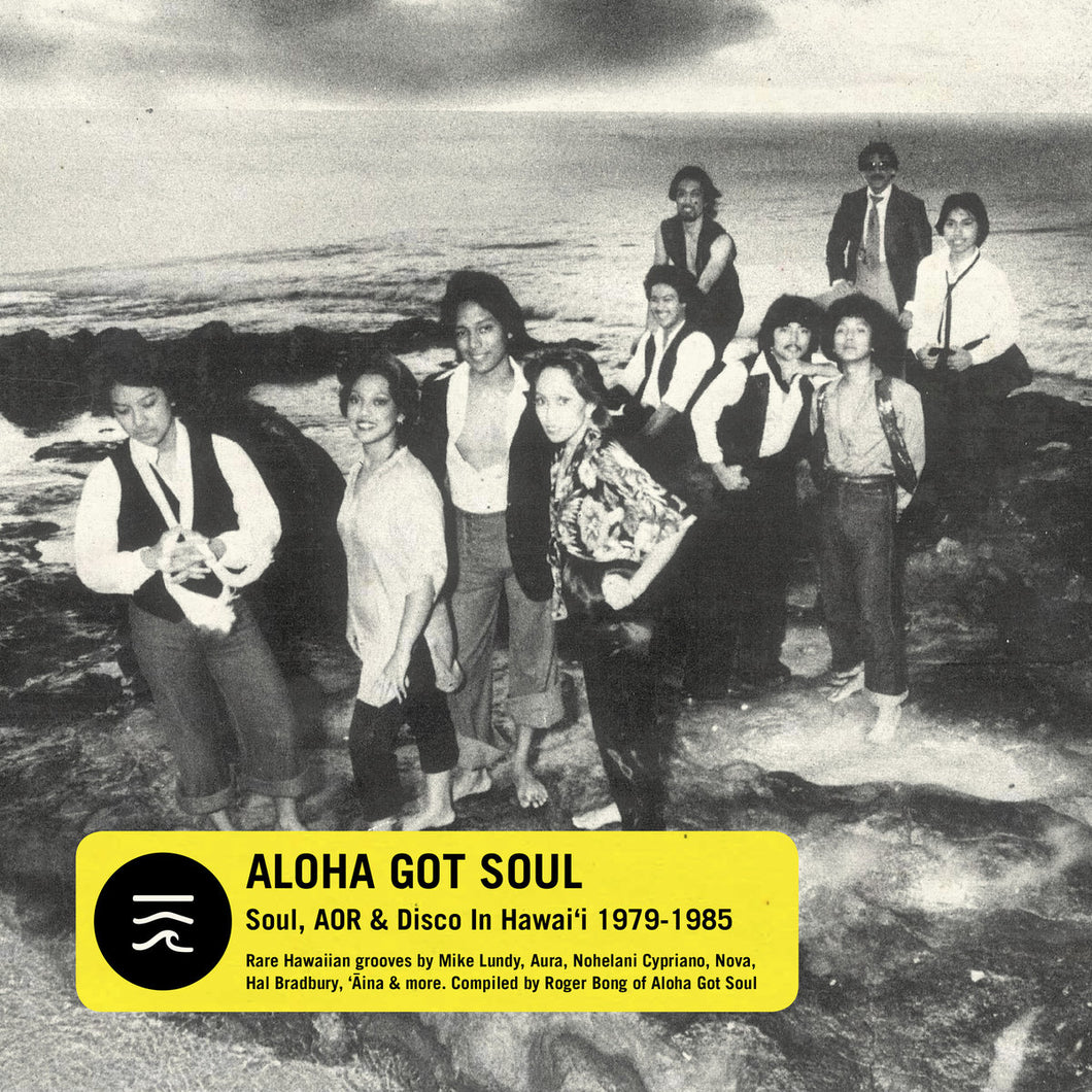 Aloha Got Soul - Soul, AOR & Disco in Hawai'i 1979-1985