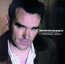 Morrissey- Vauxhall And I