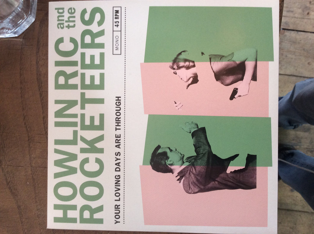 Howlin ric and the rocketeers - your loving days are through