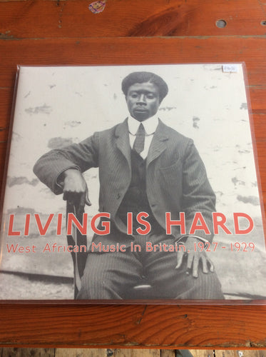 Living Is Hard - West African Music In Britain..