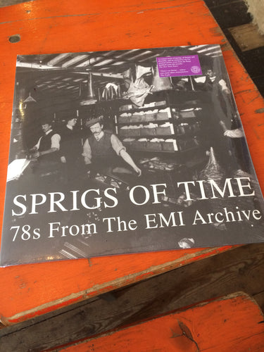 Sprigs Of Time - 78s From The EMI Archive