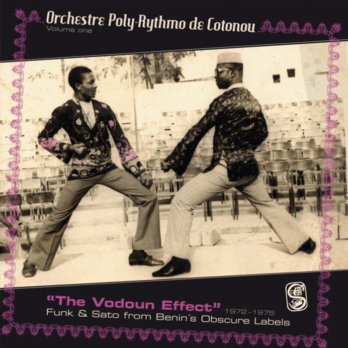 Orchestre Poly-Rythmo de Cotonou- The Vodoun Effect 1972-1975
